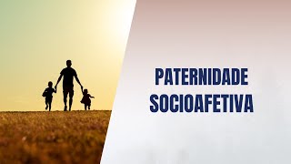 Paternidade socioafetiva [upl. by Hsaka]