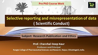 Selective reporting and misrepresentation of data  Scientific Conduct [upl. by Esorrebma]