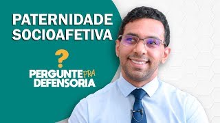 Paternidade socioafetiva O que é Como fazer o reconhecimento [upl. by Notxap]